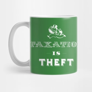 Taxation is Theft Mug